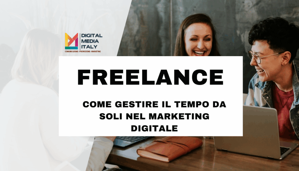 Freelance, come gestire il tempo da soli nel marketing digitale
