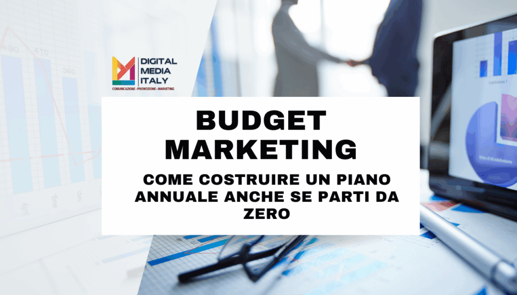 Budget Marketing: come costruire un piano annuale anche se parti da zero