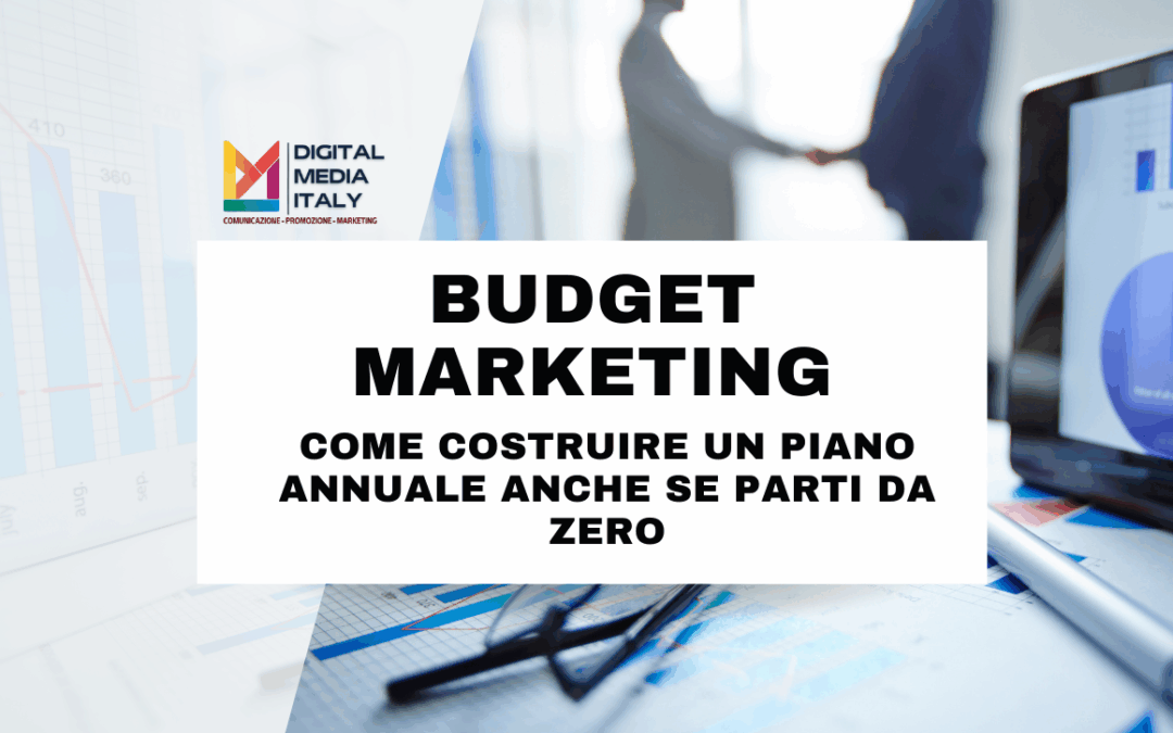 Budget Marketing: come costruire un piano annuale anche se parti da zero